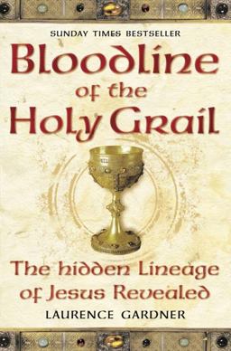 Bloodline of the Holy Grail The Hidden Lineage of Jesus Revealed  9780007333905 Front Cover
