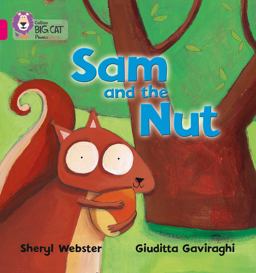 Sam and the Nut: Band 01B/Pink B (Collins Big Cat Phonics)  9780007334995 Front Cover