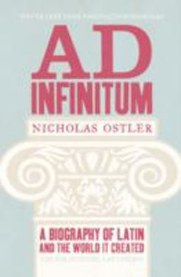 Ad Infinitum A Biography of Latin  9780007343065 Front Cover