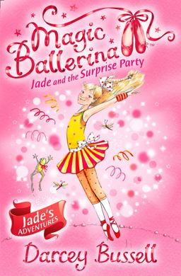 Magic Ballerina Jade and the Surprise Party  9780007348763 Front Cover