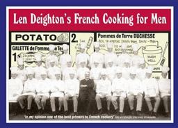 Len Deighton's French Cooking for Men: 50 Classic Cookstrips for Today's Action Men