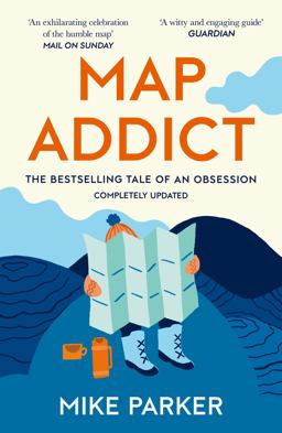 Map Addict: the Bestselling Tale of an Obsession  9780007351572 Front Cover
