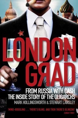 Londongrad From Russia with Cash - The Inside Story of the Oligarchs  9780007356379 Front Cover