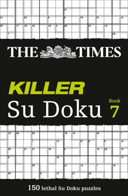 Times Killer Su Doku Book 7: 150 Challenging Puzzles from the Times (the Times Su Doku)  9780007364541 Front Cover