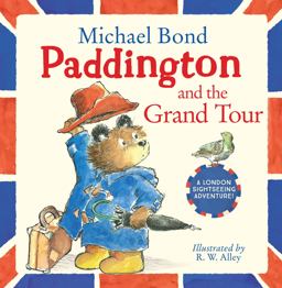 Paddington and the Grand Tour  9780007368693 Front Cover