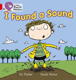 I Found a Sound: Band 02B/Red B (Collins Big Cat Phonics)