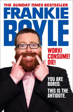 Work! Consume! Die!  9780007426799 Front Cover
