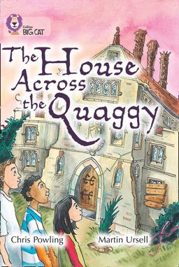 The House Across the Quaggy: Band 18/Pearl (Collins Big Cat)