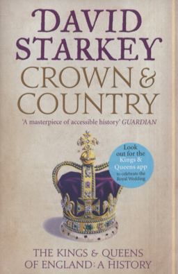 Crown and Country: the Kings and Queens of England: a History