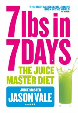 Juice Master Diet 7lbs in 7 Days  9780007436187 Front Cover