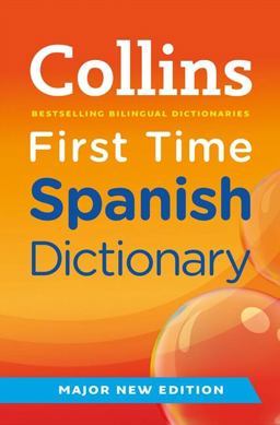 Collins First Time Spanish Dictionary