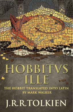 Hobbitus Ille The Latin Hobbit  9780007445219 Front Cover