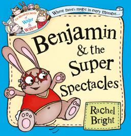 Benjamin and the Super Spectacles (the Wonderful World of Walter and Winnie)  9780007445509 Front Cover