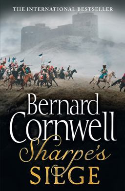 Sharpe's Siege: the Winter Campaign, 1814 (the Sharpe Series, Book 18)