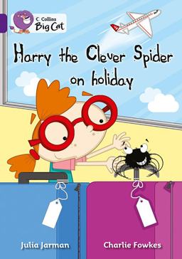 Harry the Clever Spider on Holiday: Band 08/Purple (Collins Big Cat)