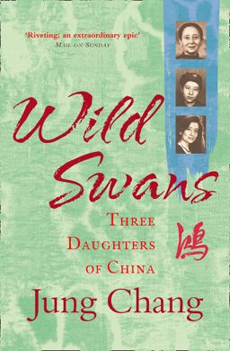 Wild Swans Three Daughters of China 21st 9780007463404 Front Cover