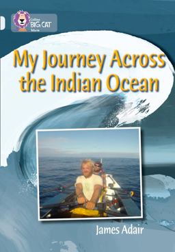 My Journey Across the Indian Ocean: Band 17/Diamond (Collins Big Cat)