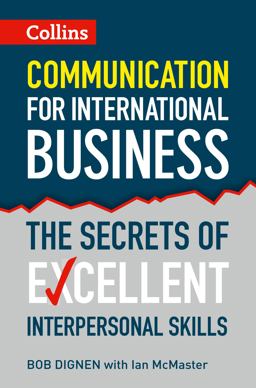 Communication for International Business The Secrets of Excellent Interpersonal Skills  9780007499588 Front Cover