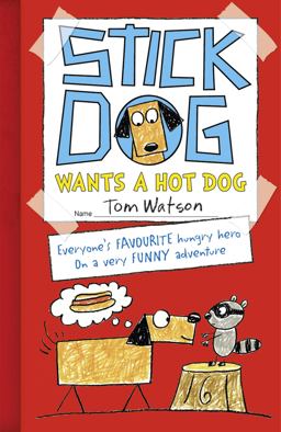 Stick Dog Wants a Hot Dog  9780007511495 Front Cover