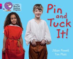 Pin and Tuck It!: Band 01B Pink B/Band 08 Purple (Collins Big Cat Phonics Progress)