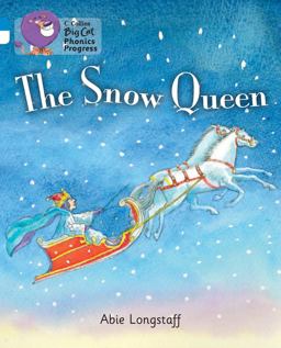 The Snow Queen: Band 04 Blue/Band 10 White (Collins Big Cat Phonics Progress)