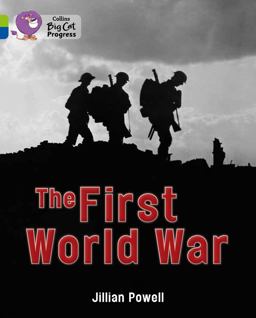 The First World War: Band 11 Lime/Band 16 Sapphire (Collins Big Cat Progress)