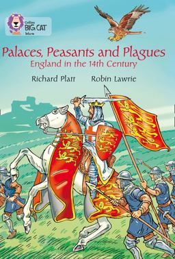 Palaces, Peasants and Plagues - England in the 14th Century