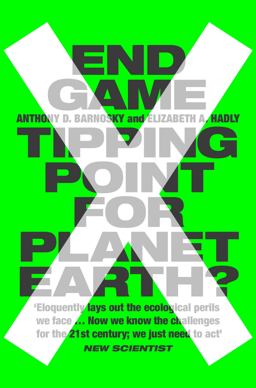 End Game Tipping Point for Planet Earth?  9780007548170 Front Cover