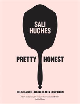 Pretty Honest: the Straight-Talking Beauty Companion  9780007549795 Front Cover