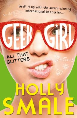 Geek Girl (4) All That Glitters  9780007574612 Front Cover