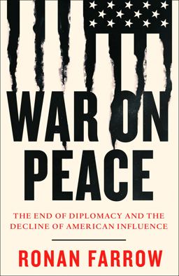 War on Peace The End of Diplomacy and the Decline of American Influence  9780007575633 Front Cover