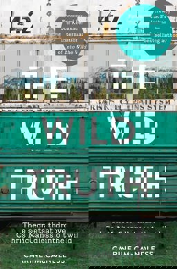 Wild Truth The Secrets That Drove Chris Mccandless into the Wild  9780007585137 Front Cover