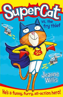 Supercat vs the Fry Thief (Supercat, Book 1)
