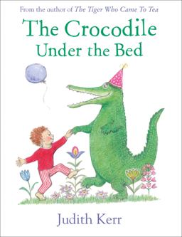 Crocodile under the Bed  9780007586776 Front Cover