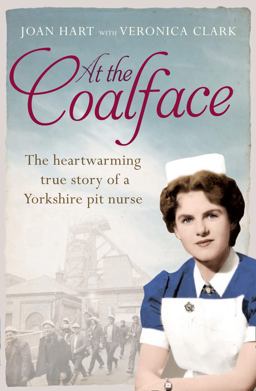 At the Coalface The Memoir of a Pit Nurse  9780007596164 Front Cover
