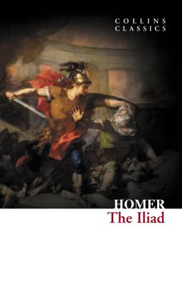 Collins Classics: the Iliad