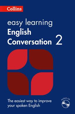 Easy Learning English Conversation Book 2: Your Essential Guide to Accurate English (Collins Easy Learning English)