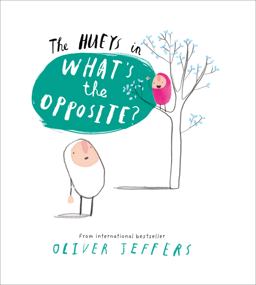 What's the Opposite? (the Hueys)  9780008129514 Front Cover
