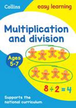 Multiplication and Division Ages 5-7: Ideal for Home Learning (Collins Easy Learning KS1)