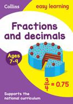 Fractions and Decimals Ages 7-9: Ideal for Home Learning (Collins Easy Learning KS2)