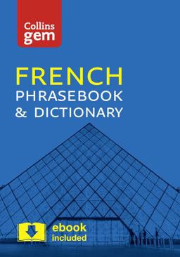 Collins French Phrasebook and Dictionary Gem Edition: Essential Phrases and Words in a Mini, Travel-Sized Format (Collins Gem)