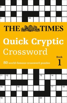 Times Quick Cryptic Crossword Book 1: 80 World-Famous Crossword Puzzles (the Times Crosswords)  9780008139810 Front Cover