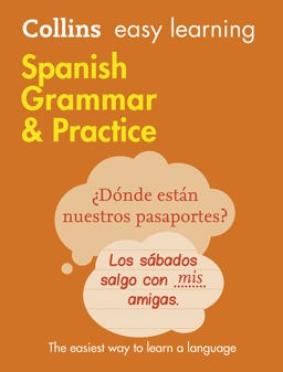 Collins Easy Learning Spanish Grammar and Practice [Second Edition] 2nd 2016 Revised  9780008141646 Front Cover