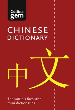 Mandarin Chinese Gem Dictionary: the World's Favourite Mini Dictionaries (Collins Gem)