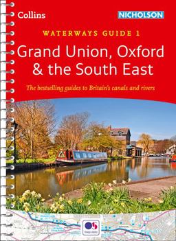 Grand Union, Oxford and the South East: Waterways Guide 1 (Collins Nicholson Waterways Guides)  9780008146528 Front Cover