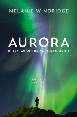 Aurora In Search of the Northern Lights  9780008156114 Front Cover