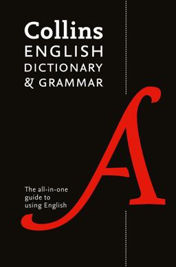 Collins English Dictionary and Grammar : Your All-In-one Guide to English
