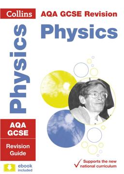 AQA GCSE 9-1 Physics Revision Guide: Ideal for the 2026 and 2027 Exams (Collins GCSE Grade 9-1 Revision) 2016 9780008160692 Front Cover