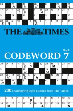 Times Codeword 7: 200 Cracking Logic Puzzles (the Times Puzzle Books)  9780008173845 Front Cover