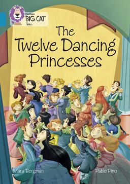 The Twelve Dancing Princesses: Band 13/Topaz (Collins Big Cat)